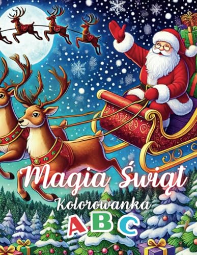 Magia Świąt ABC: Książeczka do kolorowania dla dzieci, z obrazkami o tematyce świątecznej i zimowej, słowa, litery von Independently published