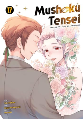 Mushoku Tensei - In dieser Welt mach ich alles anders 17: Actionreiche und lustige Abenteuer nach der Wiedergeburt in einer Fantasywelt von Panini
