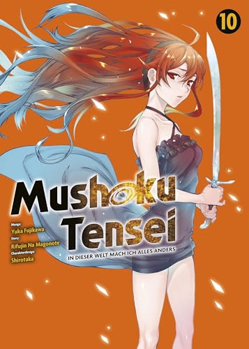 Mushoku Tensei - In dieser Welt mach ich alles anders 10: Actionreiche und lustige Abenteuer nach der Wiedergeburt in einer Fantasywelt von RuiGE