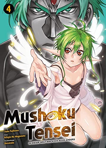 Mushoku Tensei - In dieser Welt mach ich alles anders 04: Actionreiche und lustige Abenteuer nach der Wiedergeburt in einer Fantasywelt