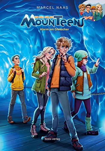 Alarm am Gletscher: Der vierte Fall für die MounTeens (Ein Fall für die MounTeens) von boox-verlag