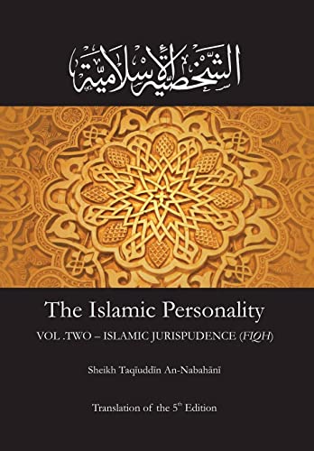 The Islamic Personality Volume 2 (Ashakhsiya Al Islamiya): Islamic Jurispudence (Fiqh) von Createspace Independent Publishing Platform