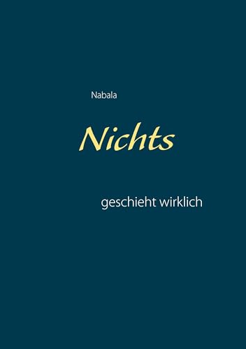 Nichts geschieht wirklich von Books on Demand GmbH