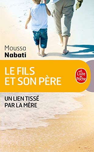 Le Fils Et Son Père: Pour en finir avec le complexe d'Oedipe von Le Livre de Poche