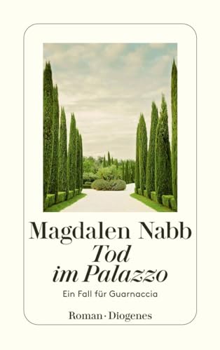 Tod im Palazzo: Ein Fall für Guarnaccia (detebe)