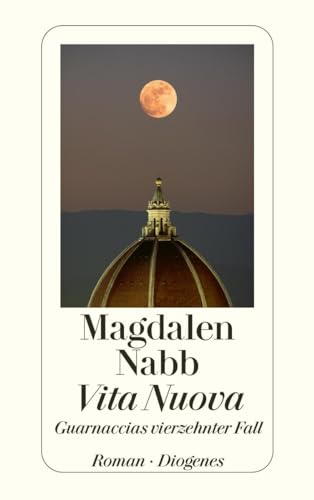Vita Nuova: Guarnaccias vierzehnter Fall (detebe) von Diogenes Verlag AG