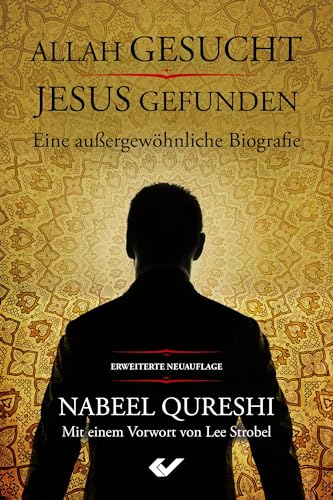 Allah gesucht – Jesus gefunden: Eine außergewöhnliche Biografie von Christliche Verlagsges.