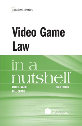 Video Game Law in a Nutshell (Nutshell Series) von West Academic Press