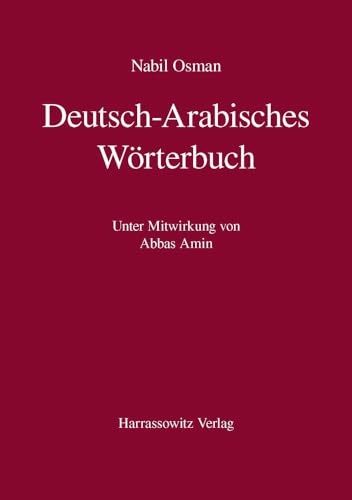 Deutsch-Arabisches Wörterbuch: Unter Mitwirkung von Abbas Amin von Harrassowitz Verlag