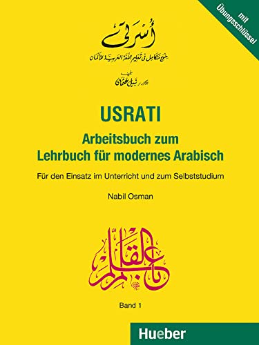 Usrati, Band 1: Für den Einsatz im Unterricht und zum Selbststudium / Arbeitsbuch zum Lehrbuch für modernes Arabisch (Usrati - Lehrbuch für modernes Arabisch) von Hueber Verlag GmbH