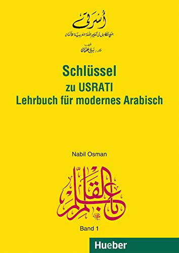 Usrati, Band 1: Lehrbuch für modernes Arabisch / Schlüssel (Usrati - Lehrbuch für modernes Arabisch) Usrati, Band 1: Lehrbuch für modernes Arabisch / Schlüssel (Usrati - Lehrbuch für modernes Arabisch)
