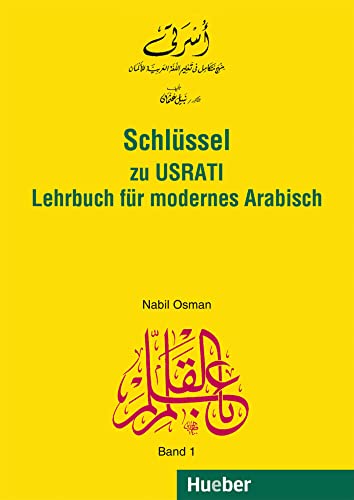 Usrati, Band 1: Lehrbuch für modernes Arabisch / Schlüssel (Usrati - Lehrbuch für modernes Arabisch) von Hueber Verlag GmbH
