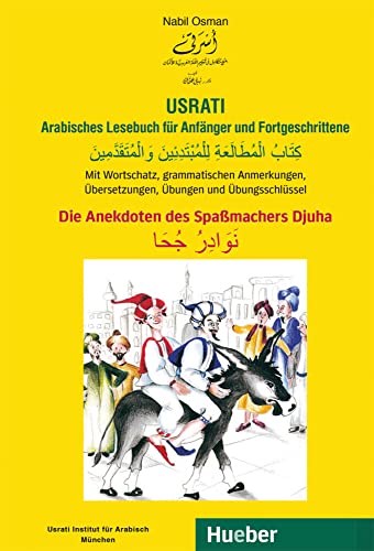 Usrati Arabisches Lesebuch für Anfänger und Fortgeschrittene: Die Anekdoten des Spaßmachers Djuha / Buch von Hueber Verlag GmbH