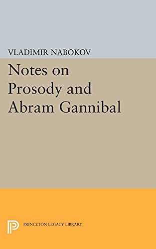 Notes on Prosody and Abram Gannibal (Bollingen Series (General)) (Princeton Legacy Library, 2090) von Princeton University Press