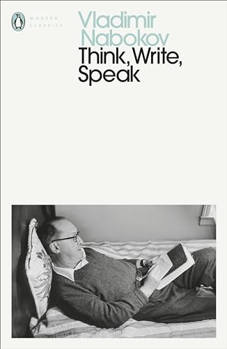 Think, Write, Speak: Uncollected Essays, Reviews, Interviews and Letters to the Editor (Penguin Modern Classics)