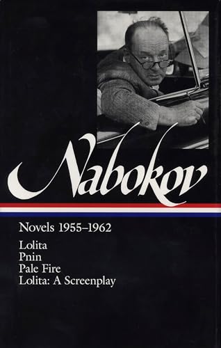 Vladimir Nabokov: Novels 1955-1962 (LOA #88): Lolita / Lolita (screenplay) / Pnin / Pale Fire (Library of America Vladimir Nabokov Edition, Band 2)