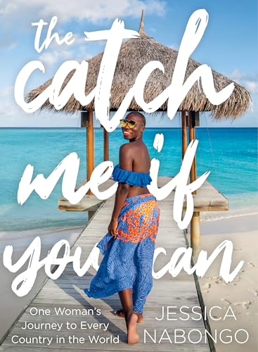 The Catch Me If You Can: One Woman's Journey to Every Country in the World von National Geographic