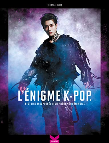 L'Énigme K-Pop - Histoire inexplorée d'un phénomène mondial - Tome 1: Tome 1, Histoire inexplorée d'un phénomène mondial von KWORLD