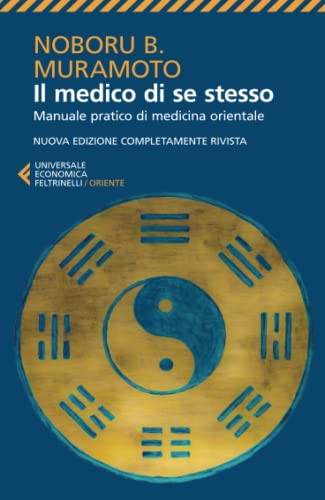 Il medico di se stesso (Universale economica. Oriente, Band 8273) von Feltrinelli