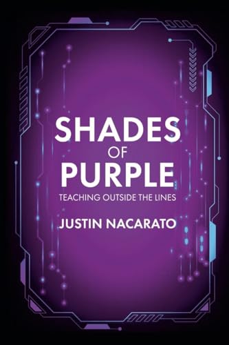 Shades of Purple: Teaching Outside the Lines von Lulu.com