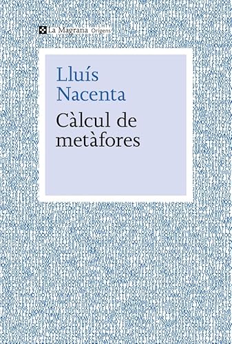 Càlcul de metàfores: La confluència de ciència i humanitats al segle XXI (Orígens) von La Magrana