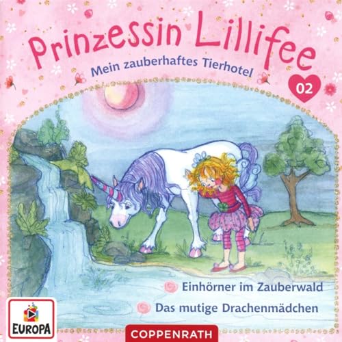 Prinzessin Lillifee - Mein zauberhaftes Tierhotel (CD 2): Folge 3 + 4 von Coppenrath Verlag GmbH & Co. KG
