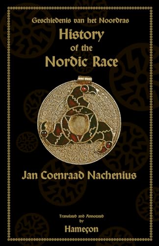 Geschiedenis van het Noordras: History of the Nordic Race von Uthwita Press PTY. LTD.