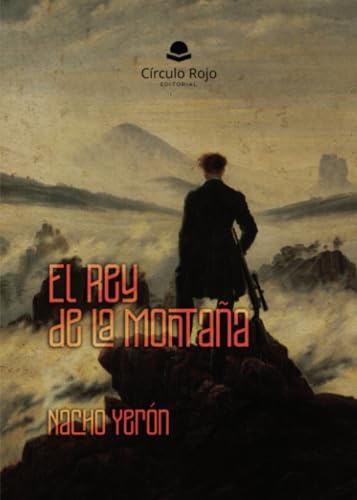 El Rey de la Montaña von Grupo Editorial Círculo Rojo SL