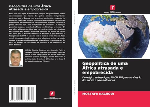 Geopolítica de uma África atrasada e empobrecida: Do trágico ao heptágono NACH SIM para a salvação dos países e povos africanos von Edições Nosso Conhecimento