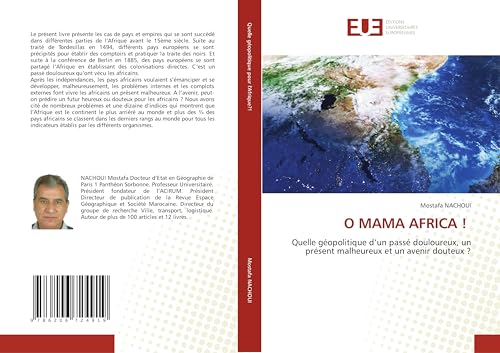 O MAMA AFRICA !: Quelle géopolitique d’un passé douloureux, un présent malheureux et un avenir douteux ? von Éditions universitaires européennes