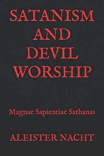 Satanism and Devil Worship: Magnae Sapientiae Sathanas von Loki/Speckbohne Publishing