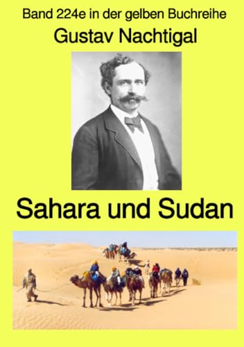Sahara und Sudan – Band 224e in der gelben Buchreihe – bei Jürgen Ruszkowski: Band 224e in der gelben Buchreihe (gelbe Buchreihe) von epubli