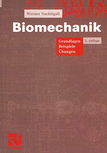 Biomechanik: Grundlagen Beispiele Übungen (German Edition) von Vieweg+Teubner Verlag