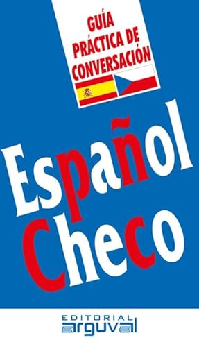 Guía práctica de conversación español checo von Editorial Arguval