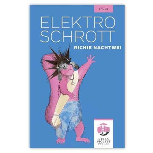 Elektroschrott (Ultraviolett Roman)