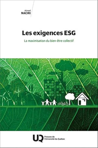 Les exigences ESG: La maximisation du bien-être collectif Les exigences ESG: La maximisation du bien-être collectif von PU QUEBEC
