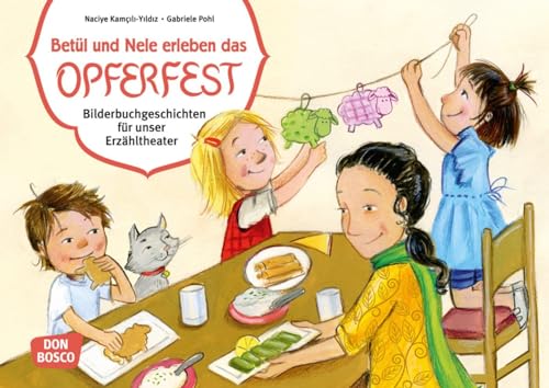 Betül und Nele erleben das Opferfest. Kamishibai Bildkartenset. Entdecken - Erzählen - Begreifen: Bilderbuchgeschichten. (Bilderbuchgeschichten für unser Erzähltheater) Betül und Nele erleben das Opferfest. Kamishibai Bildkartenset. Entdecken - Erzählen - Begreifen: Bilderbuchgeschichten. (Bilderbuchgeschichten für unser Erzähltheater)