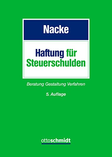 Haftung für Steuerschulden: Beratung - Gestaltung - Verfahren Haftung für Steuerschulden: Beratung - Gestaltung - Verfahren von Schmidt , Dr. Otto