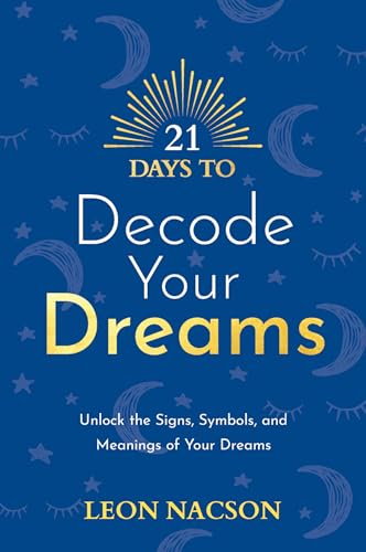 21 Days to Decode Your Dreams: Unlock the Signs, Symbols, and Meanings of Your Dreams von Hay House UK Ltd