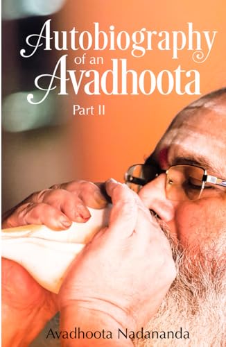 Autobiography of an Avadhoota - Part II