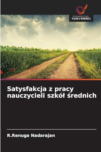 Satysfakcja z pracy nauczycieli szkół średnich: DE von Wydawnictwo Nasza Wiedza