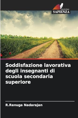 Soddisfazione lavorativa degli insegnanti di scuola secondaria superiore von Edizioni Sapienza