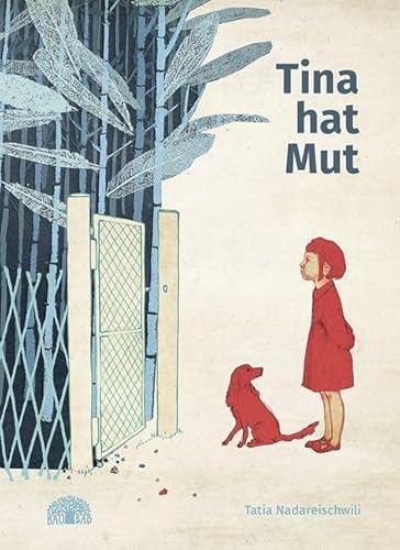 Tina hat Mut: Ein Bilderbuch aus Georgien