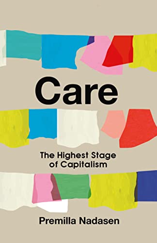 Care: The Highest Stage of Capitalism von Haymarket Books
