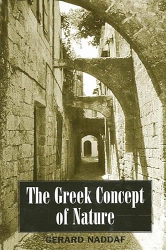 The Greek Concept of Nature (SUNY series in Ancient Greek Philosophy) von State University of New York Press
