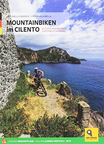Mountainbiking im Cilento: 50 Touren (Luoghi verticali)