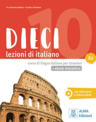 Dieci A2 - einsprachige Ausgabe: lezioni di italiano.corso di lingua italiana per stranieri / Kurs- und Arbeitsbuch mit Code von Hueber Verlag