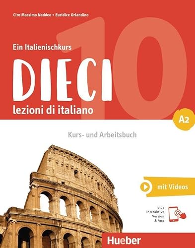 Dieci A2 lezioni di italiano (Edición en Italiano): lezioni di italiano.Ein Italienischkurs / Kurs- und Arbeitsbuch plus interaktive Version von Hueber Verlag