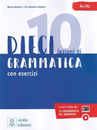 Dieci: Grammatica con esercizi. Libro + video online A1/A2 von Alma
