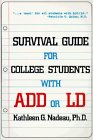 Survival Guide for College Students With Add or Ld